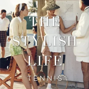 The Stylish Life: Tennis